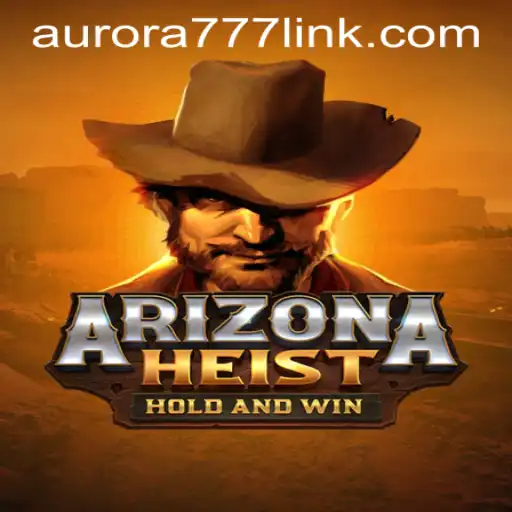 ArizonaHeist: A Thrilling Journey into the Wild West