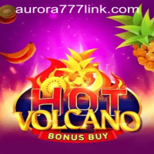 Exploring the Thrills of HotVolcanoBonusBuy Amidst the Rise of Aurora Game Login