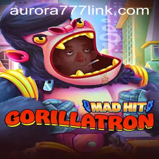 MadHitGorillatron: Dive into the Exciting World of Aurora Game Login