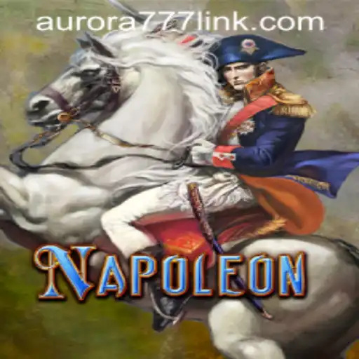 Exploring the Exciting World of Napoleon: Aurora Game Login Insights