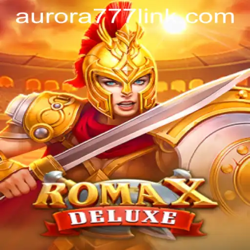 Exploring RomaXDeluxe: An In-Depth Look at the Game's Features and Aurora Game Login