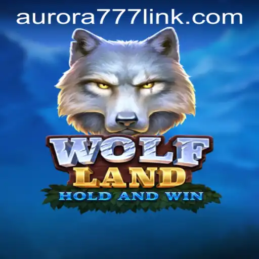 Discover the Thrilling World of WolfLand and Simplify Your Experience with Aurora Game Login